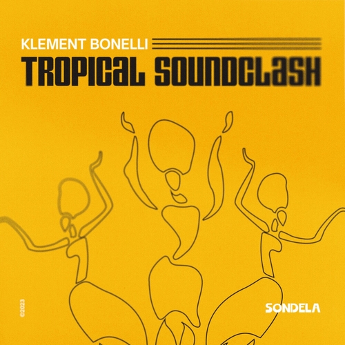 Klement Bonelli - Tropical Soundclash [SONDE028]